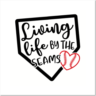 Living Life By The Seams Baseball Softball Posters and Art